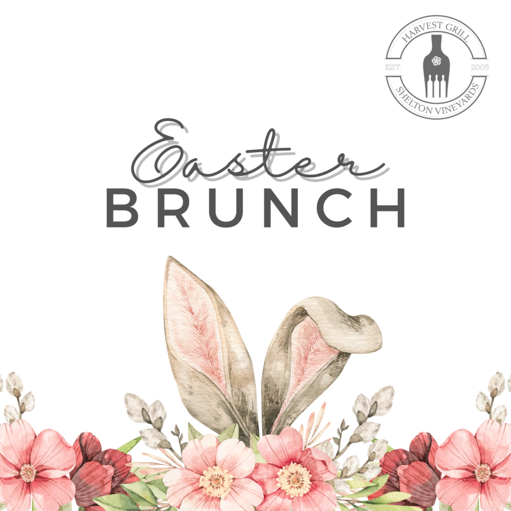 Easter Brunch at Harvest Grill Shelton Vineyards