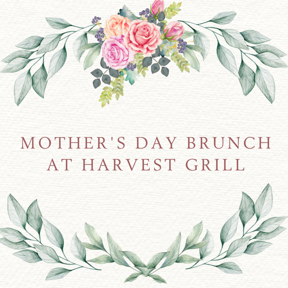 Mothers day brunch at harvest grill